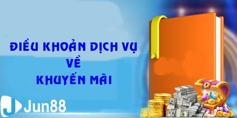 Điều khoản dịch vụ cần thiết khi tham gia ưu đãi