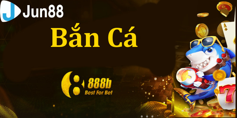 Bắn Cá 888b